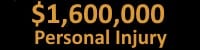 $1.6M Personal Injury